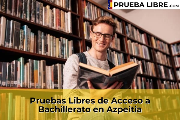 Pruebas Libres de Acceso a Bachillerato en Zestoa 50 Pruebas Libres de Acceso a Bachillerato en Azpeitia