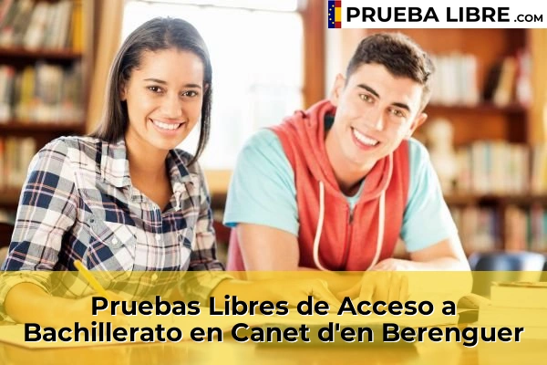 Pruebas Libres de Acceso a Bachillerato en Bonrepòs i Mirambell 97 Pruebas Libres de Acceso a Bachillerato en Canet d'en Berenguer