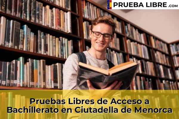 Pruebas Libres de Acceso a Bachillerato en Sa Creu Vermella 54 Pruebas Libres de Acceso a Bachillerato en Ciutadella de Menorca
