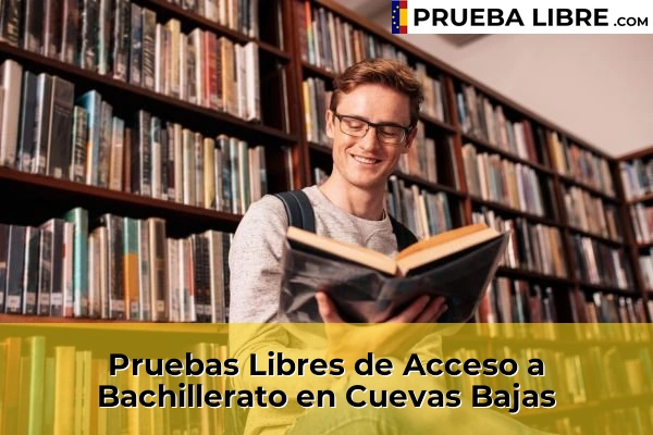 Pruebas Libres de Acceso a Bachillerato en Cuevas Bajas