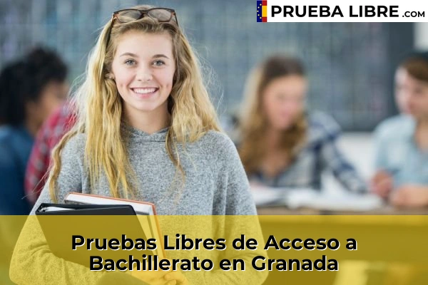 Pruebas Libres de Acceso a Bachillerato en Granada