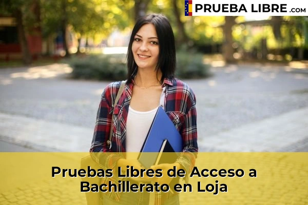 Pruebas Libres de Acceso a Bachillerato en Loja