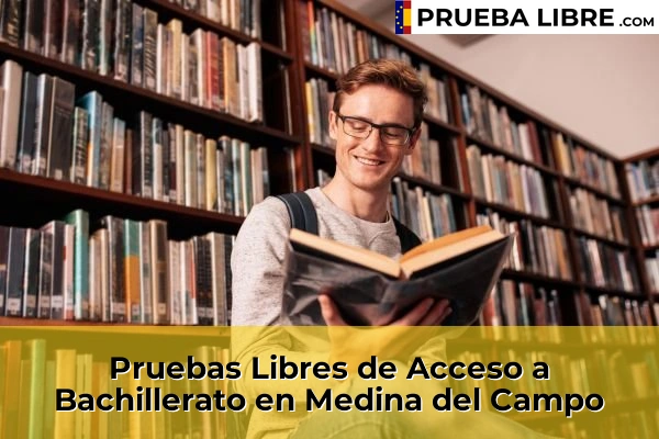 Pruebas Libres de Acceso a Bachillerato en Medina del Campo