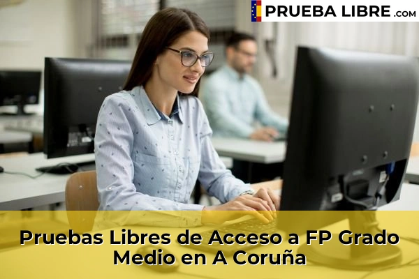 Pruebas Libres de Acceso a FP Grado Medio en Carballo 46 Pruebas Libres de Acceso a FP Grado Medio en A Coruña