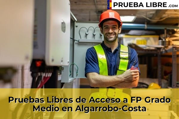 Pruebas Libres de Acceso a FP Grado Medio en Alhaurín de la Torre 45 Pruebas Libres de Acceso a FP Grado Medio en Algarrobo-Costa