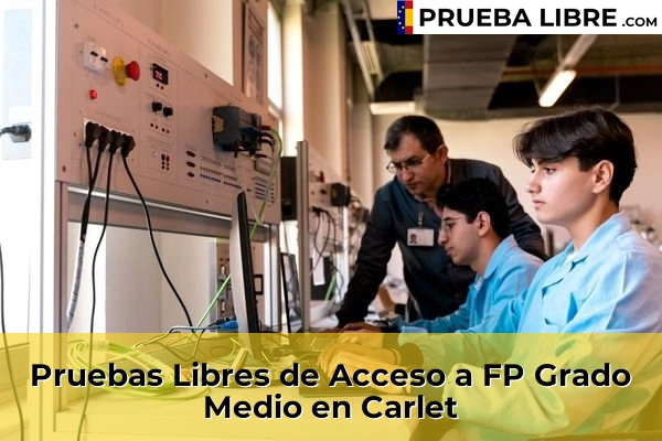 Pruebas Libres de Acceso a FP Grado Medio en Carlet