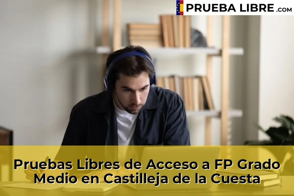 Pruebas Libres de Acceso a FP Grado Medio en San José de la Rinconada 57 Pruebas Libres de Acceso a FP Grado Medio en Castilleja de la Cuesta