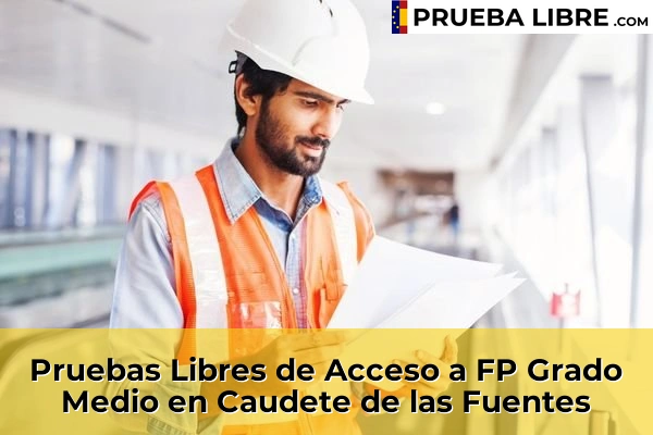 Pruebas Libres de Acceso a FP Grado Medio en Caudete de las Fuentes