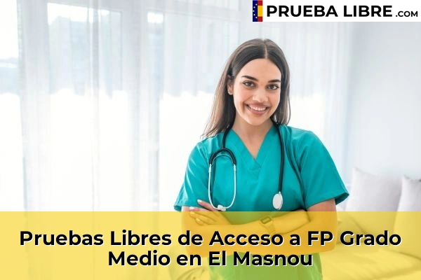 Pruebas Libres de Acceso a FP Grado Medio en Sant Quirze del Vallès 74 Pruebas Libres de Acceso a FP Grado Medio en El Masnou