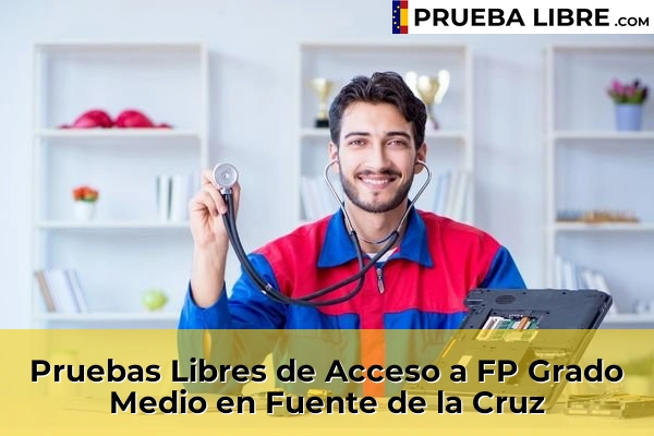 Pruebas Libres de Acceso a FP Grado Medio en Carballo 72 Pruebas Libres de Acceso a FP Grado Medio en Fuente de la Cruz