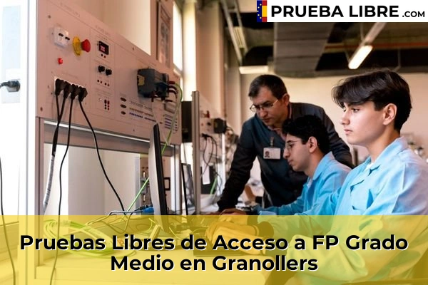 Pruebas Libres de Acceso a FP Grado Medio en Sant Quirze del Vallès 83 Pruebas Libres de Acceso a FP Grado Medio en Granollers