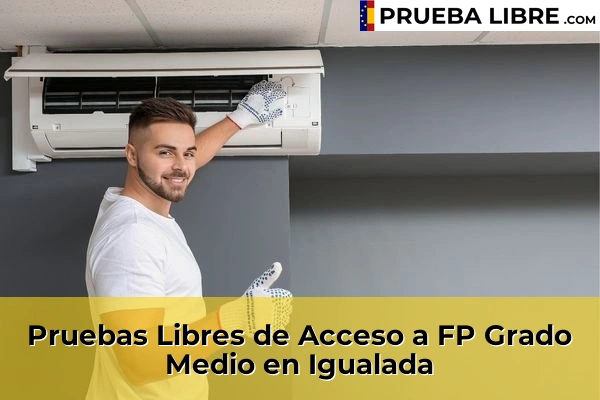 Pruebas Libres de Acceso a FP Grado Medio en Sant Quirze del Vallès 85 Pruebas Libres de Acceso a FP Grado Medio en Igualada