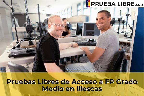 Pruebas Libres de Acceso a FP Grado Medio en Toledo 15 Pruebas Libres de Acceso a FP Grado Medio en Illescas
