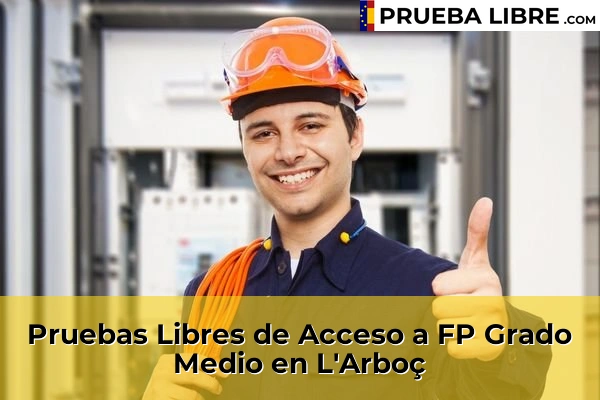 Pruebas Libres de Acceso a FP Grado Medio en Amposta 55 Pruebas Libres de Acceso a FP Grado Medio en L'Arboç