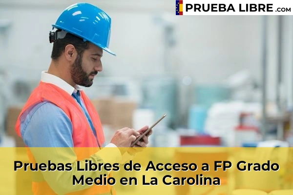 Pruebas Libres de Acceso a FP Grado Medio en Fuente Álamo 53 Pruebas Libres de Acceso a FP Grado Medio en La Carolina