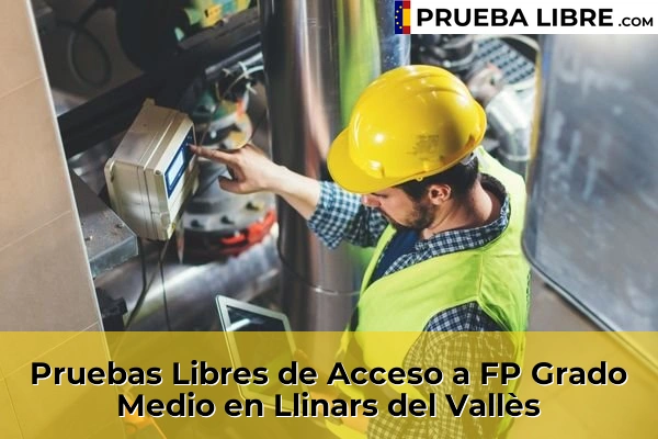Pruebas Libres de Acceso a FP Grado Medio en Sant Quirze del Vallès 94 Pruebas Libres de Acceso a FP Grado Medio en Llinars del Vallès