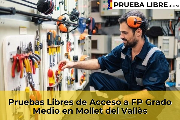 Pruebas Libres de Acceso a FP Grado Medio en Sant Quirze del Vallès 106 Pruebas Libres de Acceso a FP Grado Medio en Mollet del Vallès