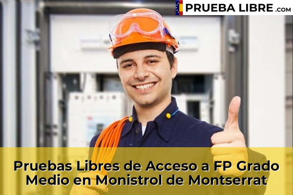 Pruebas Libres de Acceso a FP Grado Medio en Sant Quirze del Vallès 108 Pruebas Libres de Acceso a FP Grado Medio en Monistrol de Montserrat