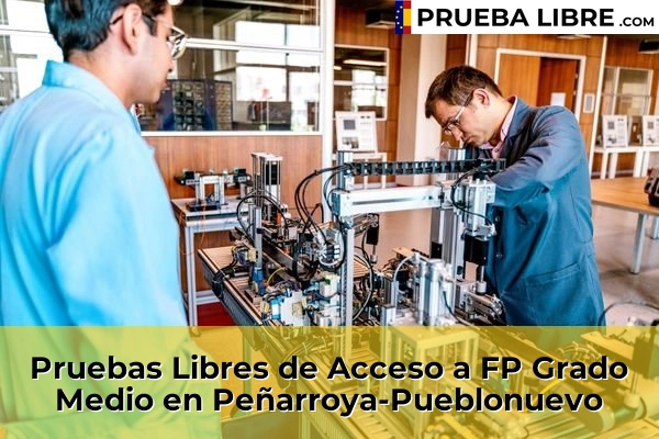 Pruebas Libres de Acceso a FP Grado Medio en Peñarroya-Pueblonuevo