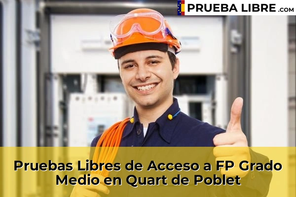 Pruebas Libres de Acceso a FP Grado Medio en Quart de Poblet