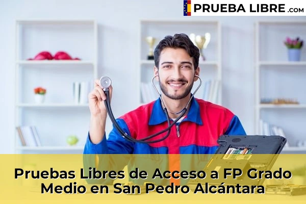Pruebas Libres de Acceso a FP Grado Medio en Alhaurín de la Torre 84 Pruebas Libres de Acceso a FP Grado Medio en San Pedro Alcántara