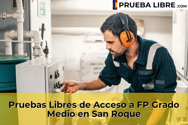 Pruebas Libres de Acceso a FP Grado Medio en Rota 75 Pruebas Libres de Acceso a FP Grado Medio en San Roque