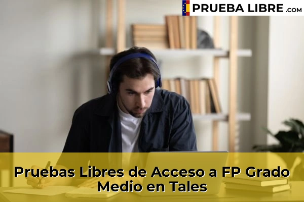 Pruebas Libres de Acceso a FP Grado Medio en Nules 76 Pruebas Libres de Acceso a FP Grado Medio en Tales
