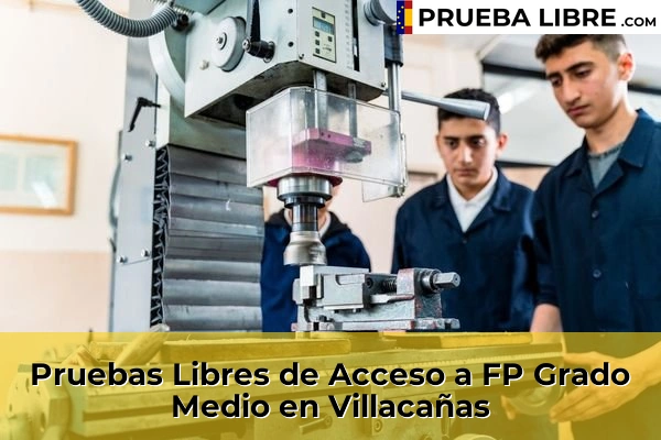 Pruebas Libres de Acceso a FP Grado Medio en Toledo 36 Pruebas Libres de Acceso a FP Grado Medio en Villacañas