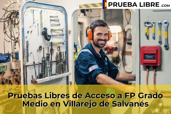 Pruebas Libres de Acceso a FP Grado Medio en Torrelodones 135 Pruebas Libres de Acceso a FP Grado Medio en Villarejo de Salvanés