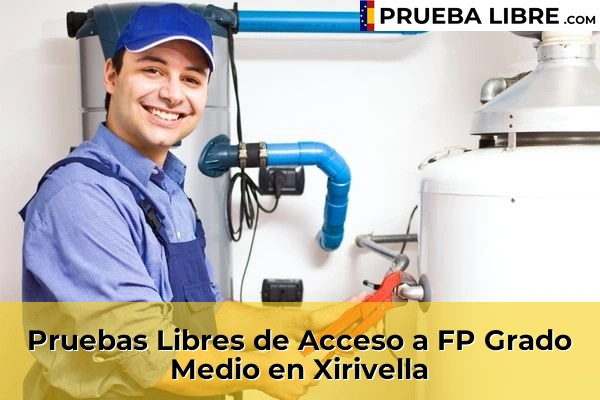 Pruebas Libres de Acceso a FP Grado Medio en Xirivella
