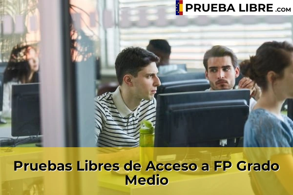 Pruebas Libres en España – Consigue tu título de ESO o FP 3 Pruebas Libres de Acceso a FP Grado Medio