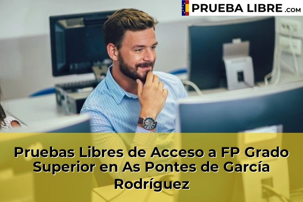 Pruebas Libres de Acceso a FP Grado Superior en As Pontes de García Rodríguez