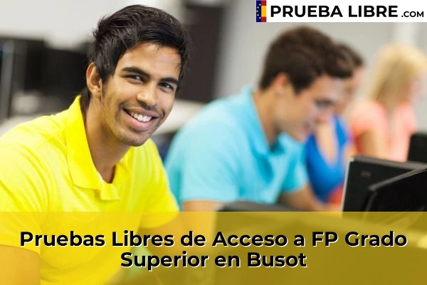 Pruebas Libres de Acceso a FP Grado Superior en Alicante 20 Pruebas Libres de Acceso a FP Grado Superior en Busot