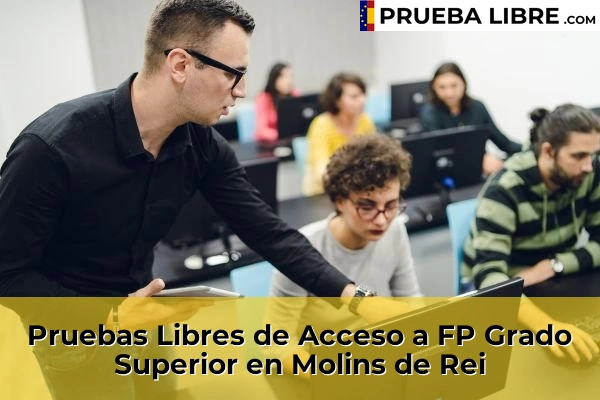 Pruebas Libres de Acceso a FP Grado Superior en El Prat de Llobregat 104 Pruebas Libres de Acceso a FP Grado Superior en Molins de Rei