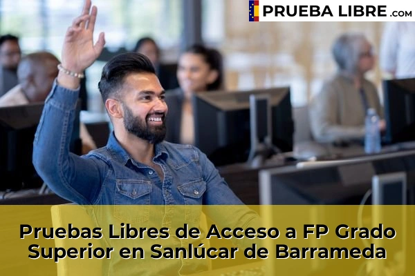 Pruebas Libres de Acceso a FP Grado Superior en Sanlúcar de Barrameda