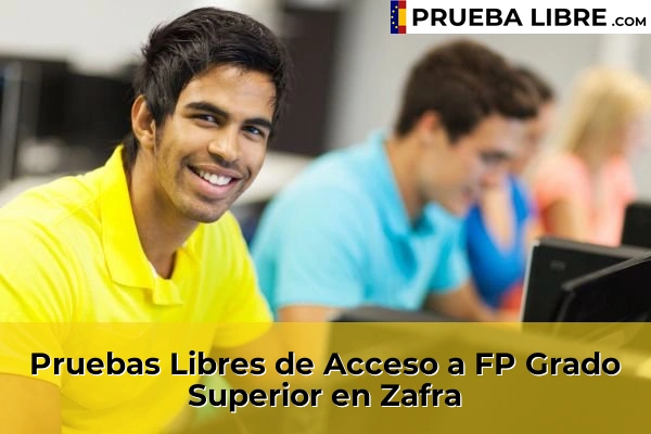 Pruebas Libres de Acceso a FP Grado Superior en Badajoz 25 Pruebas Libres de Acceso a FP Grado Superior en Zafra