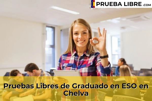 Pruebas Libres de Graduado en ESO en Xirivella 109 Pruebas Libres de Graduado en ESO en Chelva