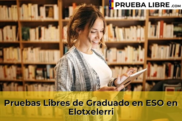 Pruebas Libres de Graduado en ESO en Mimetiz 67 Pruebas Libres de Graduado en ESO en Elotxelerri