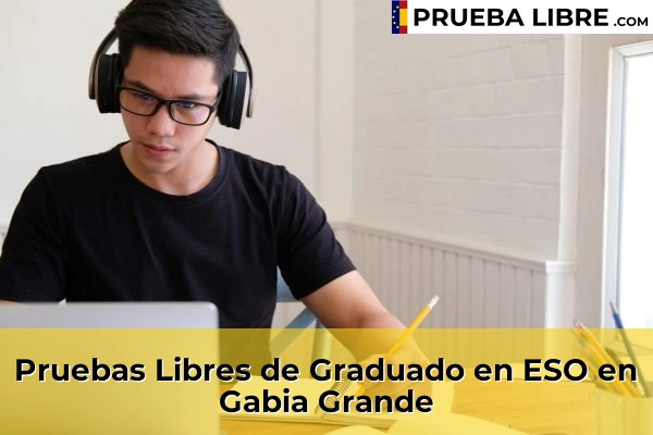 Pruebas Libres de Graduado en ESO en Huétor Tájar 64 Pruebas Libres de Graduado en ESO en Gabia Grande