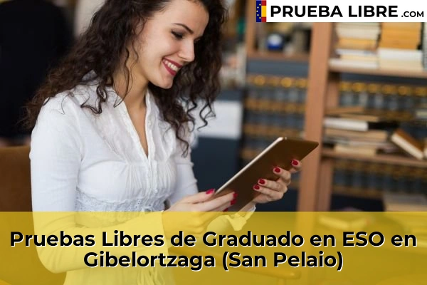 Pruebas Libres de Graduado en ESO en Mimetiz 73 Pruebas Libres de Graduado en ESO en Gibelortzaga (San Pelaio)