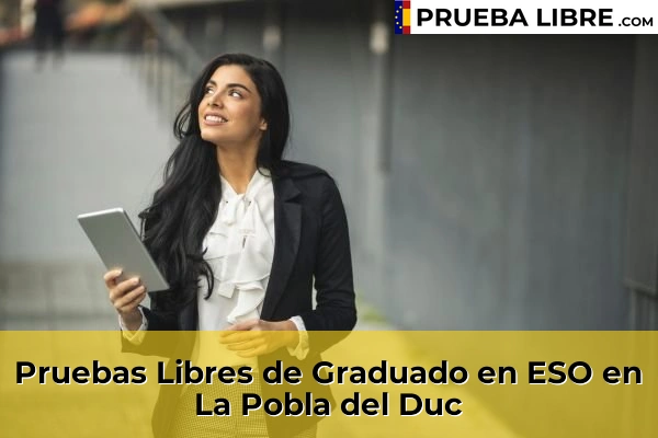 Pruebas Libres de Graduado en ESO en Xirivella 151 Pruebas Libres de Graduado en ESO en La Pobla del Duc