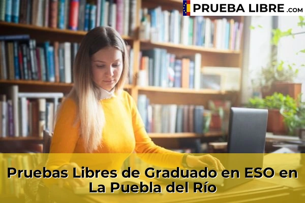 Pruebas Libres de Graduado en ESO en Brenes 73 Pruebas Libres de Graduado en ESO en La Puebla del Río