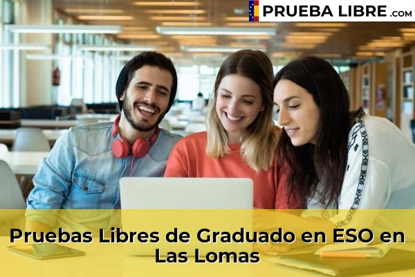 Pruebas Libres de Graduado en ESO en Las Lomas