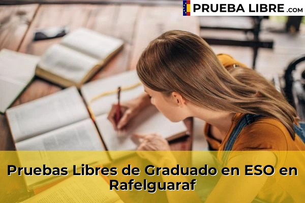 Pruebas Libres de Graduado en ESO en Xirivella 198 Pruebas Libres de Graduado en ESO en Rafelguaraf