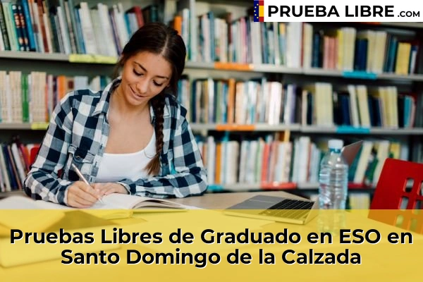Pruebas Libres de Graduado en ESO en Alfaro 51 Pruebas Libres de Graduado en ESO en Santo Domingo de la Calzada