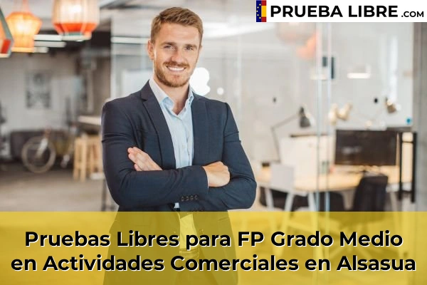 Pruebas Libres para FP Grado Medio en Actividades Comerciales en Lumbier 44 Pruebas Libres para FP Grado Medio en Actividades Comerciales en Alsasua