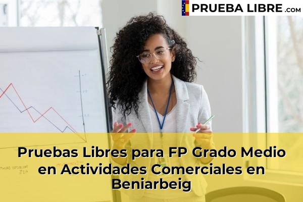Pruebas Libres para FP Grado Medio en Actividades Comerciales en Beniarbeig