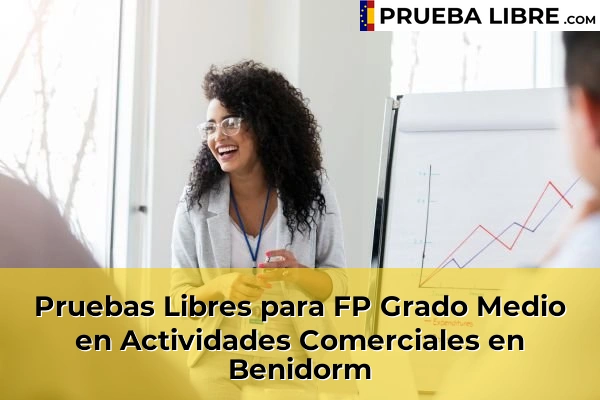 Pruebas Libres para FP Grado Medio en Actividades Comerciales en Benidorm