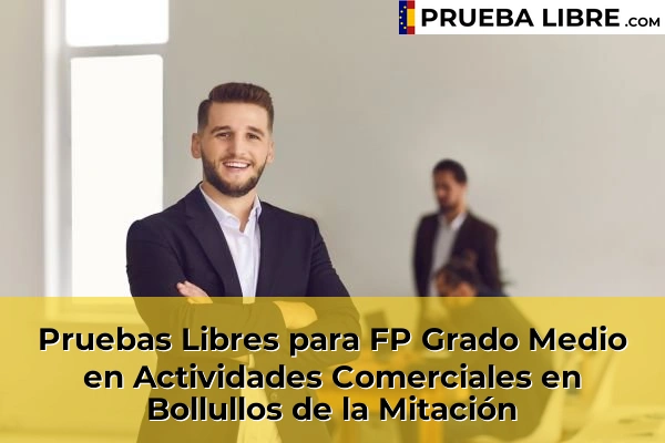 Pruebas Libres para FP Grado Medio en Actividades Comerciales en Guillena 49 Pruebas Libres para FP Grado Medio en Actividades Comerciales en Bollullos de la Mitación