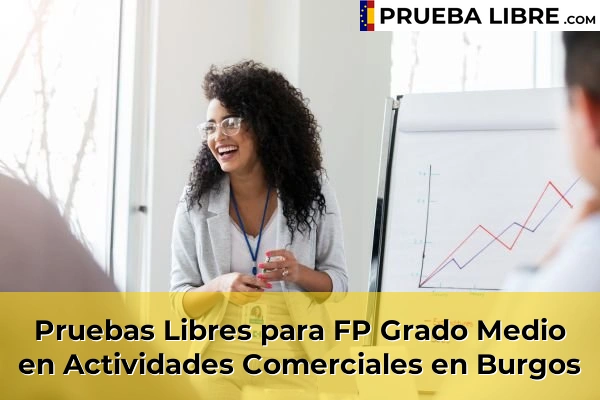 Pruebas Libres para FP Grado Medio en Actividades Comerciales en La Puebla de Arganzón 45 Pruebas Libres para FP Grado Medio en Actividades Comerciales en Burgos